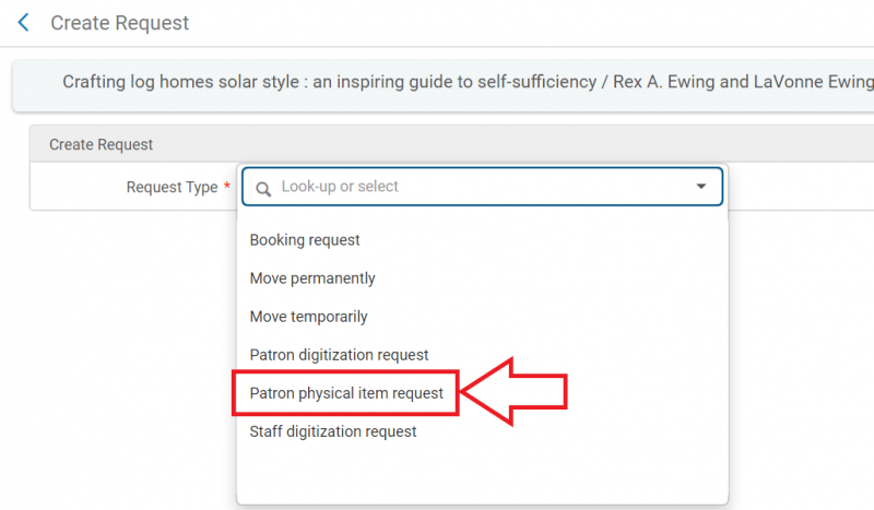 An image of the Create Request screen with the Request Type drop down menu deployed and Patron physical item request highlighted